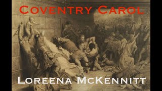 Loreena McKennitt - Coventry Carol [Traditional] (Cover)
