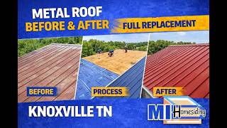 Metal Roof Replacement in Knoxville TN | Before, Process & After