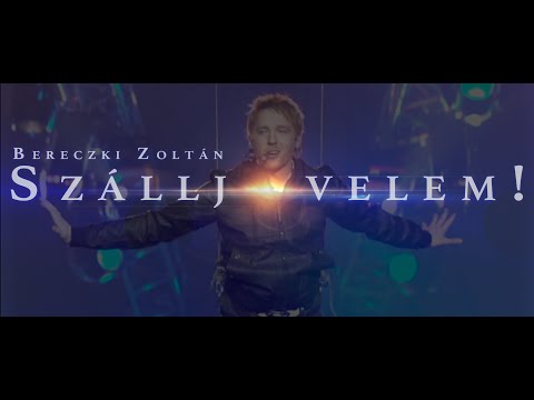 Bereczki Zoltán - Szállj velem! | Official Music Video