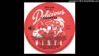 Kenyatta- Good vibes (House vibes)