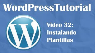 Tutorial de Wordpress desde cero -- Video 32: Instalando plantillas