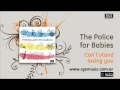 The Police for Babies - Can´t stand losing you