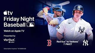 Red Sox vs. Yankees: Friday Night Baseball on Apple TV (First 2 Innings)