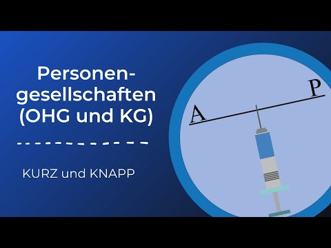 Personengesellschaften (OHG und KG) - (KURZ und KNAPP)
