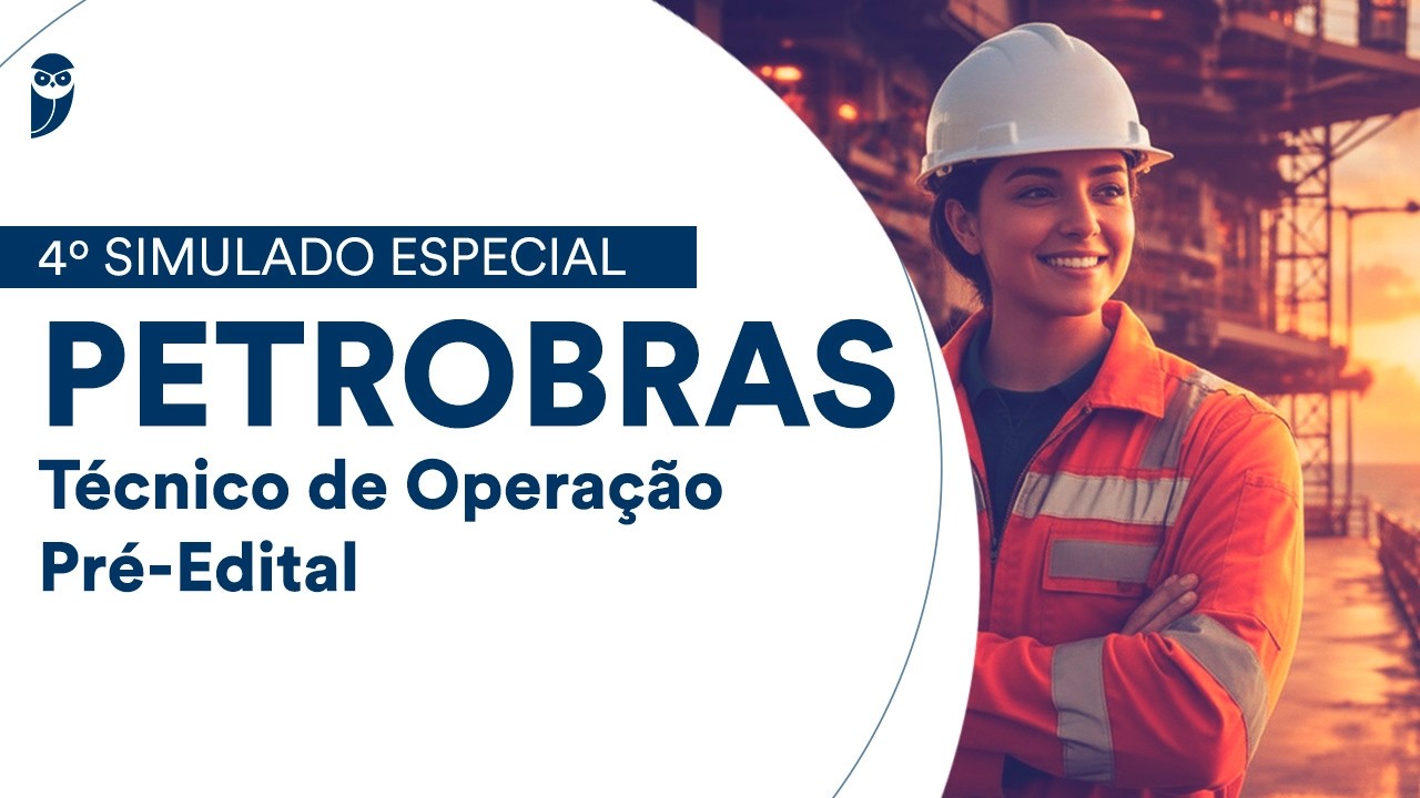 4º Simulado Especial Petrobras - Técnico de Operação - Pré-Edital - Correção