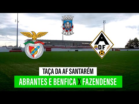 Abrantes e Benfica x Fazendense