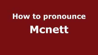 How to pronounce Mcnett