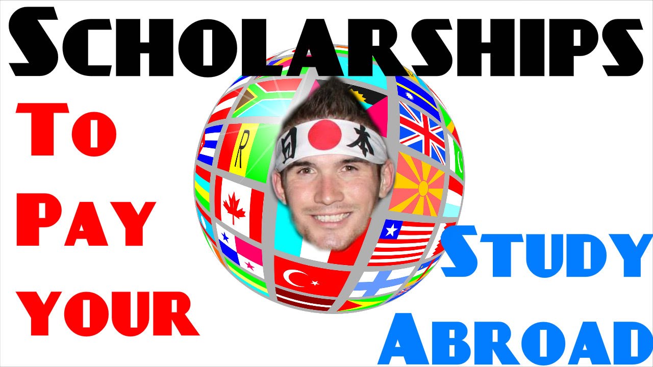 Study Abroad Scholarships you need to know about