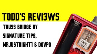 TRUSS Bridge by Signature Tips, #MRJUSTRIGHT1and Dovpo