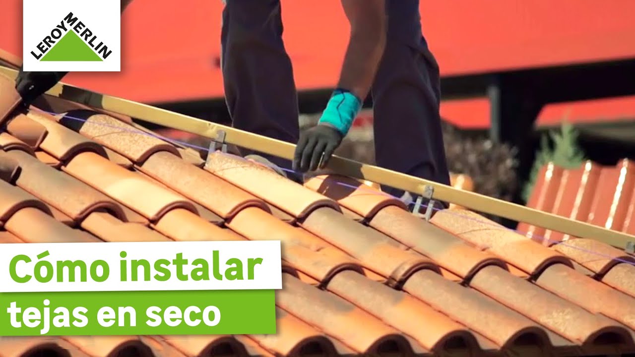 Cómo instalar tejas en seco · LEROY MERLIN