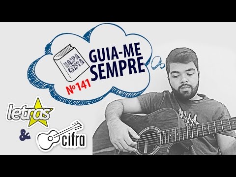 Guia-me Sempre nº 141 - Harpa Cristã cover Daniel Sobral CIFRA e LETRA