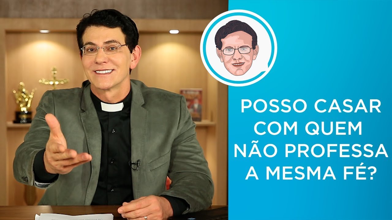 POSSO CASAR COM QUEM NÃO PROFESSA A MESMA FÉ? #PADRERESPONDE | @PadreManzottiOficial