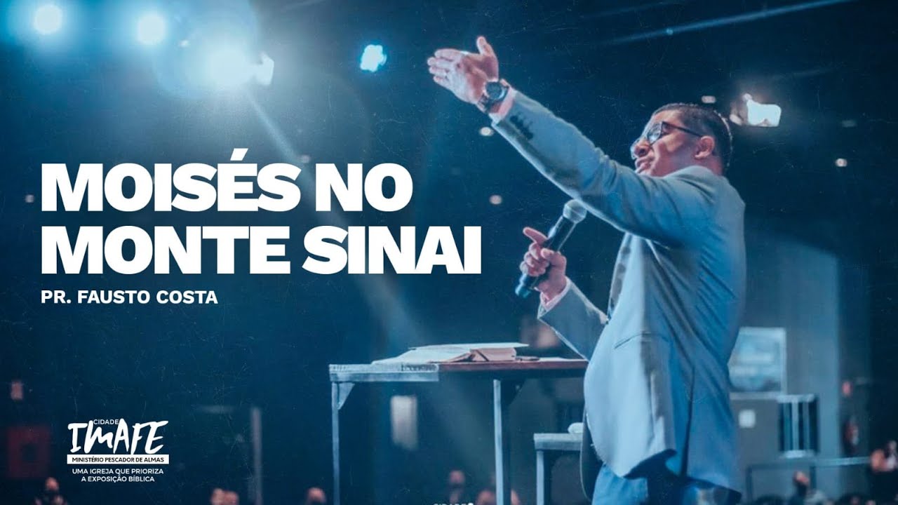 Culto da Família | Moisés no Monte Sinai | Pr. Fausto Costa | Cidade IMAFE
