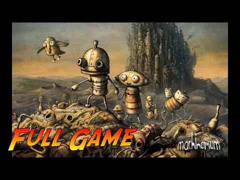 Machinarium | Complete Gameplay Walkthrough - Full Game | No Commentary