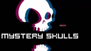 Magic- Mystery skulls lyrics