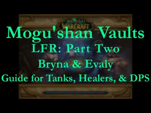 Mogu'shan Vaults LFR Part Two Guide [Bryna & Evaly]