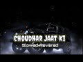 Choudhar Jaat Ki (Slowed+Revered) - Raju Punjabi
