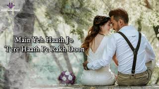 Main Yeh Haath Jo (LYRICS) - Stebin Ben, Samira - YouTube
