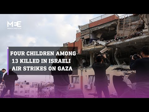 Israeli military kills over 13 Palestinians in Gaza attacks