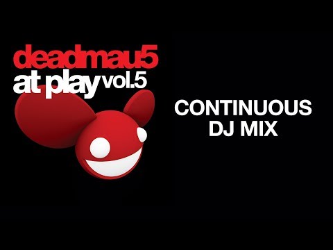 deadmau5 / At Play Vol. 5 / Continuous DJ Mix