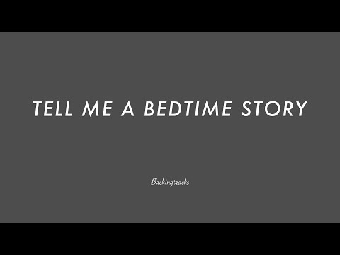 TELL ME A BEDTIME STORY chord progression - Backing Track