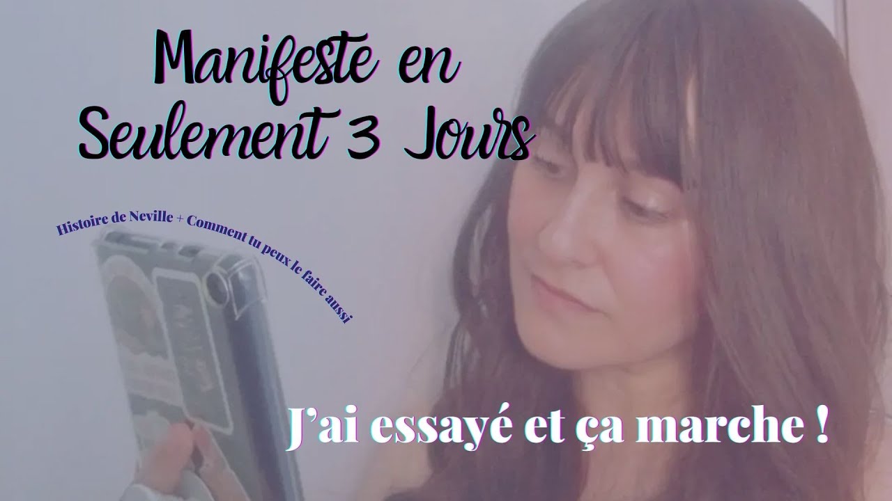 FAIS CELA POUR UNE MANIFESTATION FACILE EN 3 JOURS | Neville & 101 Loi de l'Assomption