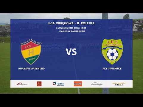 Huragan Waksmund - AKS Ujanowice, 2025-09-06, Liga Okręgowa Limanowsko-Podhalańska 2025/26