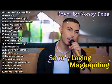 Nonoy peña Cover Best hits 2025 | Nonoy peña Love Songs Remix | Sana'y Laging Magkapiling