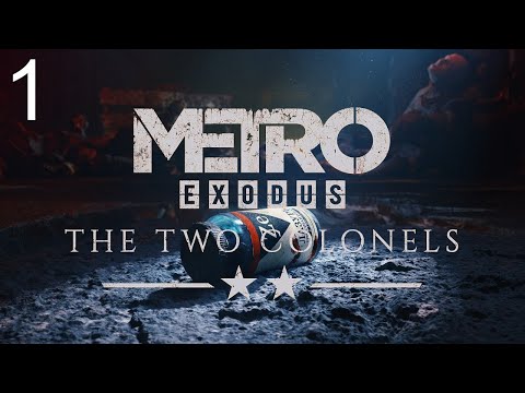 Прохождение Metro Exodus DLC The Two Colonels - Максимальная сложность - 100% - Часть 1