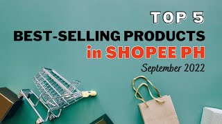 Top 5 Best-Selling Products in Shopee PH | How to Find Products to Sell Online