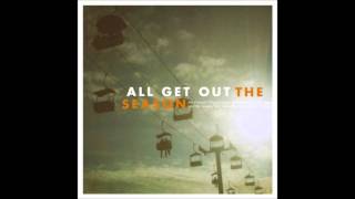 Let Me Go - All Get Out