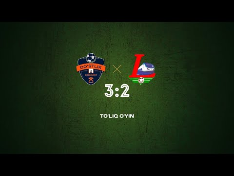 “DO’STLIK” 3:2 “LOKOMOTIV BFK” I BIRINCHI LIGA I 15-TUR