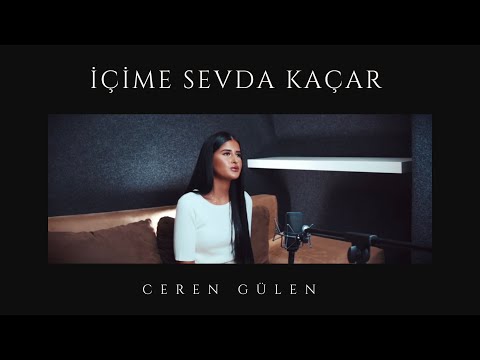 Ceren Gülen - İçime Sevda Kaçar