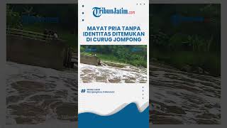 Sempat Gegerkan Warga yang Mancing Ikan, Mayat Pria Ditemukan di Sekitar Curug Jompong