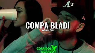 Natanael Cano _ Compa Bladi  ( Letra )