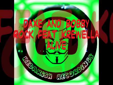 02 Daxe And Bobby Rock Feat Krewella - Alive