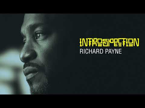 Richard Payne - INTROSPECTION | Album Release