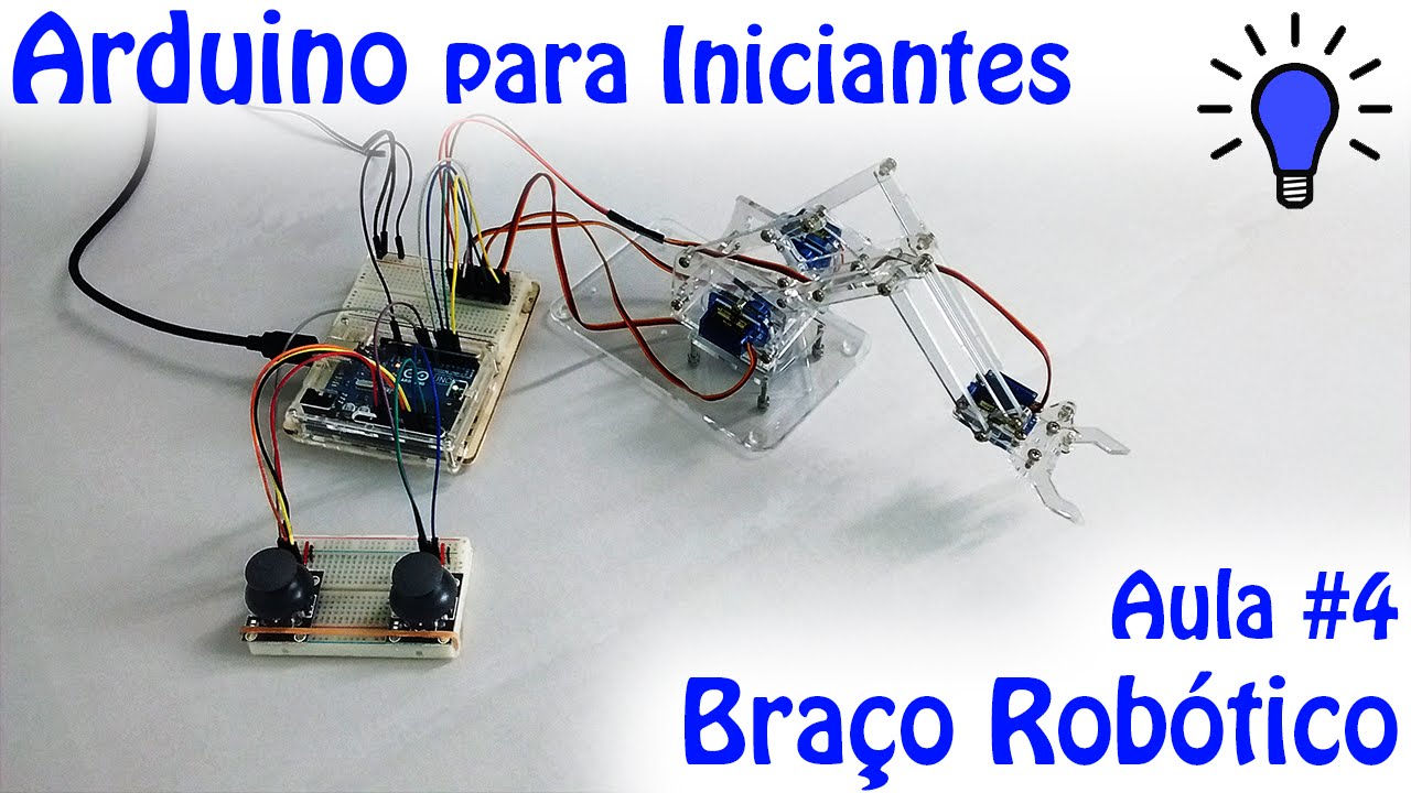 Arduino para Iniciantes - Aula 04 - Circuitos Elétricos - Projeto Braço Robótico