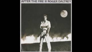 Roger Daltrey - 1985 - After The Fire