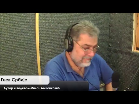Gnev Srbije 11.09.2017. - MILAN MILENKOVIĆ (uživo) (video)