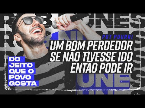 Rob Nunes • Um Bom Perdedor | Se Não Tivesse Ido | Então Pode Ir • #DoJeitoQueoPovoGosta