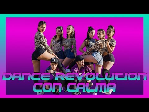 Dance Revolution - Con Calma - Daddy Yankee - Reggaeton Choreography