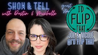 Reseller Interview! Our Friends Joe & Nicole @idflipthat On Show & Tell With Dustin & Michelle