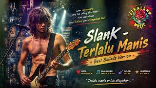 Download lagu SLANK – TERLALU MANIS (TOO SWEET) | ROCK BALLADS VERSION | @JikalanK Music – A Version That Evoke... mp3