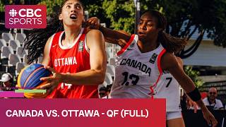 FIBA 3x3 Basketball Women's Series Marseille quarterfinals: Canada vs. Ottawa | #CBCSports