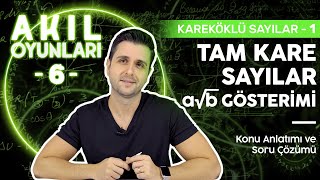 Ozan Alper ile Kareköklü Sayılar – 1: Tam Kare Sayılar, a√b Gösterimi, Testler #6