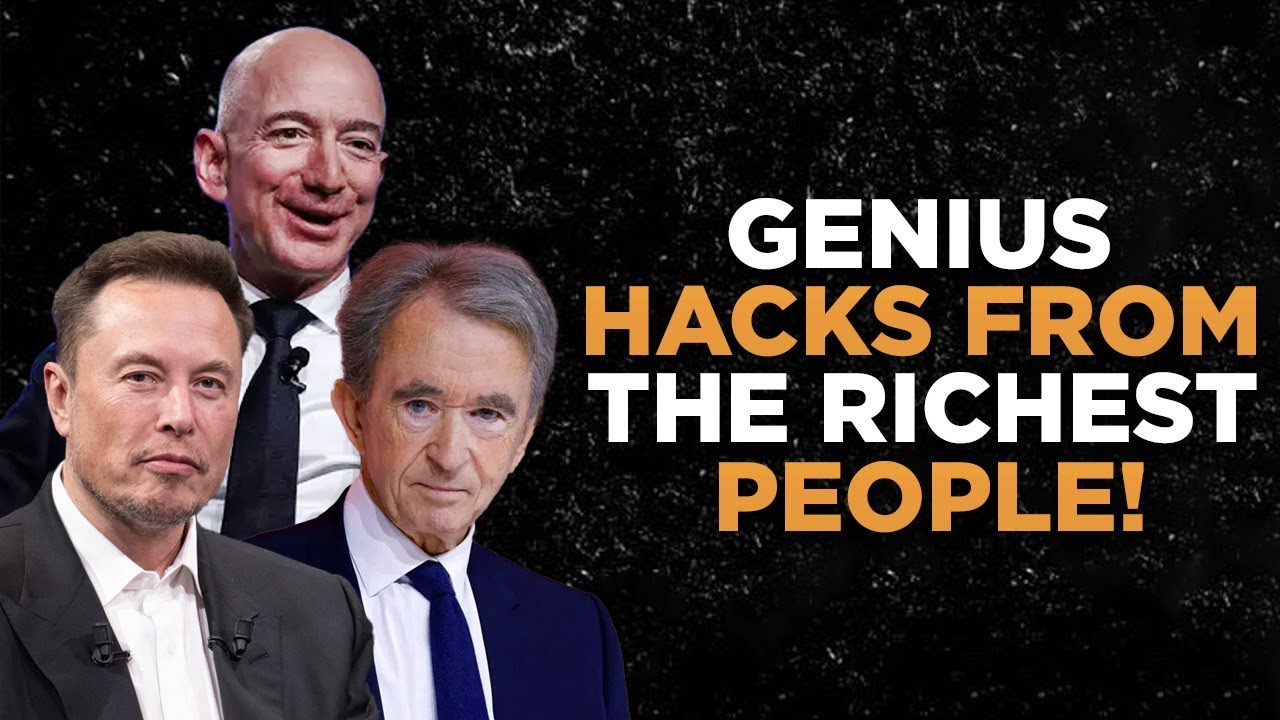 Genius Hacks From the World’s Wealthiest People!