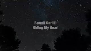 Brandi Carlile - Hiding My Heart (Tradução/Legendado)