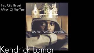 Kendrick Lamar - Put That on Somethin