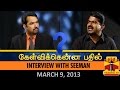 Best Of Kelvikkenna Bathil Interview With Seeman 9 3 2013 Thanthi TV